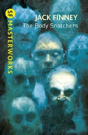 [Masterworks of Science Fiction 82] • The Body Snatchers